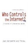 Jack Goldsmith, Goldsmith Jack, Tim Wu, Wu Tim - Who Controls the Internet