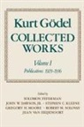 Kurt G. Del, Kurt Godel, Kurt Gödel, Jr. Dawson, Solomon Feferman, Feferman S.... - Collected Works 1 : Publications 1929-1936