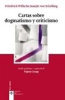 Friedrich Wilhelm Joseph Schelling - Cartas sobre dogmatismo y criticismo