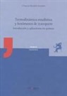 José Francisco Rivadulla Fernández - Termodinámica estadística y fenómenos de transporte : introducción y aplicaciones en química