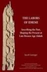 Jacob Lauinger - The Labors of Idrimi