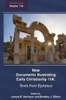 Bradley J. Bitner, James R. Harrison - New Documents Illustrating Early Christianity 11A