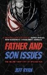 Jeff Ryan - Father and Son Issues