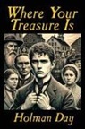 Holman Day - Where Your Treasure Is