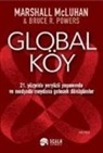Marshall McLuhan, Bruce R. Powers - Global Köy