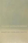 Martin Corless-Smith - Golden Satellite Debris