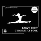 Jacques Garin - Baby's First Gymnastics Book