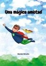 Mariale Briceño - Una mágica amistad