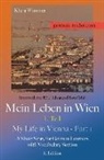 Klara Wimmer - German Reader, Intermediate B2/Advanced Low/Mid - Mein Leben in Wien - 1. Teil / My Life in Vienna - Part 1
