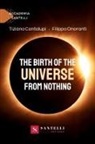 Tiziano Cantalupi, Filippo Onoranti - The birth of the universe from nothing