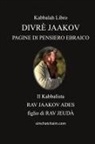 Jaakov Ades by Il Kabbalista RAV - DIVRÈ JAAKOV - PAGINE DI PENSIERO EBRAICO