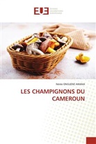 Nérée Onguene Awana - LES CHAMPIGNONS DU CAMEROUN