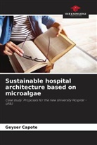 Geyser Capote - Sustainable hospital architecture based on microalgae