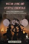 Charles Thornton - Wiccan Living and Lifestyle Essentials