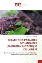 Kary Venance Oungbe - HELMINTHES PARASITES DES ANOURES (AMPHIBIENS) D'AFRIQUE DE L'OUEST