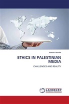 Ibrahim Assalia - ETHICS IN PALESTINIAN MEDIA