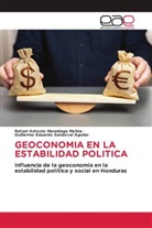 Rafael Antonio Maradiaga Molina, Guillermo Eduardo Sandoval Aguilar - GEOCONOMIA EN LA ESTABILIDAD POLITICA