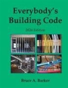 Bruce Barker - Everybody's Building Code 2024