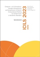 Kerstin Drossel, Birgit Eickelmann, Jan Niemann, Jan u Niemann, Johannes Niggemeier, Kerstin Drossel... - ICILS 2023 #NRW