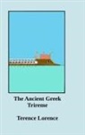 Terence Lorence - The Ancient Greek Trireme