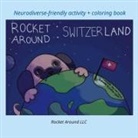Lee Ann Lynch - Rocket Around Switzerland - Neurodiverse-friendly activity + coloring book