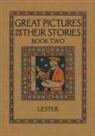 Katherine Morris Lester - Great Pictures and Their Stories Book Two