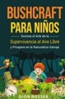 Dion Rosser - Bushcraft para niños