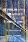 Hanna Kulenty, Maja Trochimczyk, Maja Trochimczyk - My Philosophy of Music