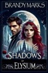 Brandy Marks - Shadows of Elysium