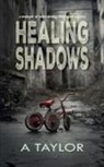 A. Taylor - Healing Shadows