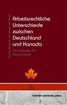 Ines Alberti, John Gayle, Thomas Murrhardt - Arbeitsrechtliche Unterschiede zwischen Deutschland und Kanada