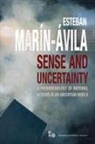 Esteban Marfn-ßvila, Esteban Marin-Avila - Sense and Uncertainty