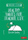 Charlie Burley - Little Guide for Teachers: Healthy Habits for Teacher Life