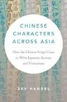 Zev Handel, Zev J. Handel - Chinese Characters Across Asia