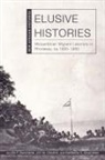Joy M. Chadya, Allen F. Isaacman, Allen F./ Chadya Isaacman, Barbara S. Isaacman - Elusive Histories