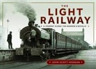 John Scott-Morgan - The Light Railway