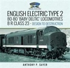 Anthony P Sayer - English Electric Type 2 Bo-Bo 'Baby Deltic' Locomotives