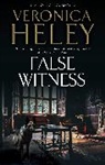 VERONICA HELEY, Heley Veronica - False Witness