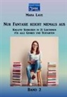 Mara Laue, Mara Laue - Nur Fantasie reicht niemals aus - Band 2