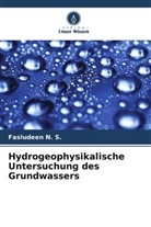 Fasludeen N S, Fasludeen N. S. - Hydrogeophysikalische Untersuchung des Grundwassers