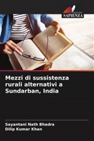 Dilip Kumar Khan, Sayantani Nath Bhadra - Mezzi di sussistenza rurali alternativi a Sundarban, India
