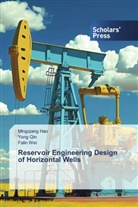 Mingqiang Hao, Yong Qin, Falin Wei - Reservoir Engineering Design of Horizontal Wells