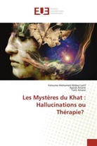 Ayoub Ainane, Tarik Ainane, Fatouma Mohamed Abdoul-Latif - Les Mystères du Khat : Hallucinations ou Thérapie?