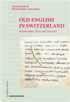 Annina Seiler Rübekeil, Nicole Studer-Joho - Old English in Switzerland