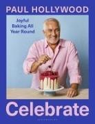 Paul Hollywood, Hollywood Paul - Celebrate