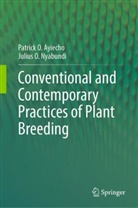Patrick O Ayiecho, Patrick O. Ayiecho, Julius O Nyabundi, Julius O. Nyabundi - Conventional and Contemporary Practices of Plant Breeding