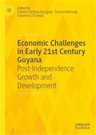 Dianna DaSilva-Glasgow, Tarron Khemraj, Desmond Thomas - Economic Challenges in Early 21st Century Guyana