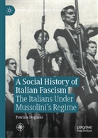 Patrizia Dogliani - A Social History of Italian Fascism