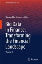 Bahaaeddin Alareeni - Big Data in Finance: Transforming the Financial Landscape