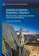 Huerta de Soto, Jesús Huerta de Soto, Jesús Huerta de Soto - Lectures in Austrian Economics, Volume II
